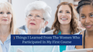 My Course “Bladder 101” – 3 Things I Learned From Women Participants