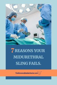 midurethral slings may fail due to these reasons