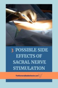 Sacral Nerve Stimulations possible side effects