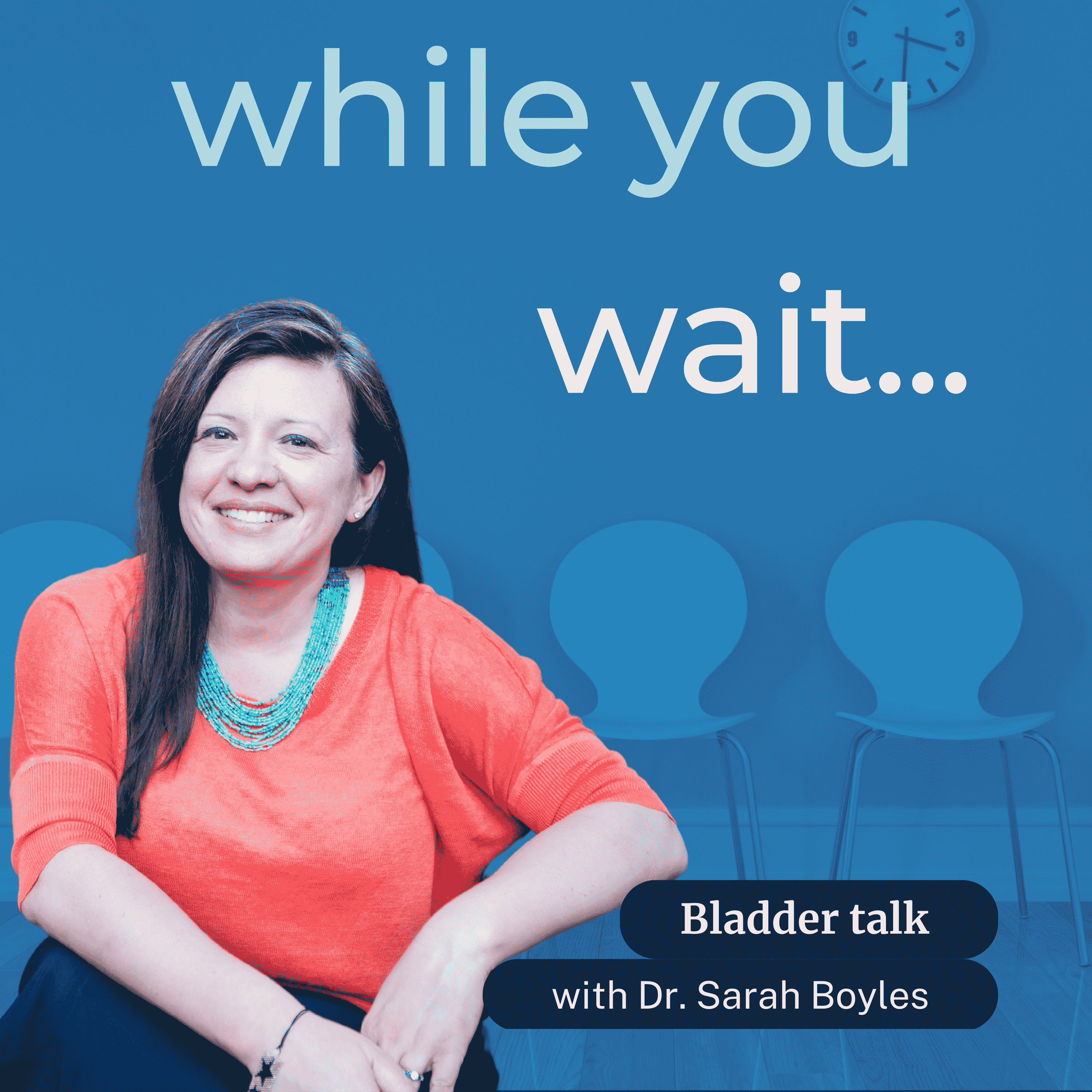 Many women have bladder leaking issues; join Dr. Sarah Boyles while she discusses bladder leaking, your body, and what to do while you wait to see that specialist on the "while you wait" podcast.